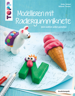 Anleitungsbuch „Modellieren mit Radiergummiknete“